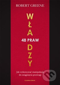 Kniha: 48 praw władzy (Robert Greene). Czarna Owca, 2025 Kniha: 48 praw władzy (Robert Greene). Czarna Owca, 2025
