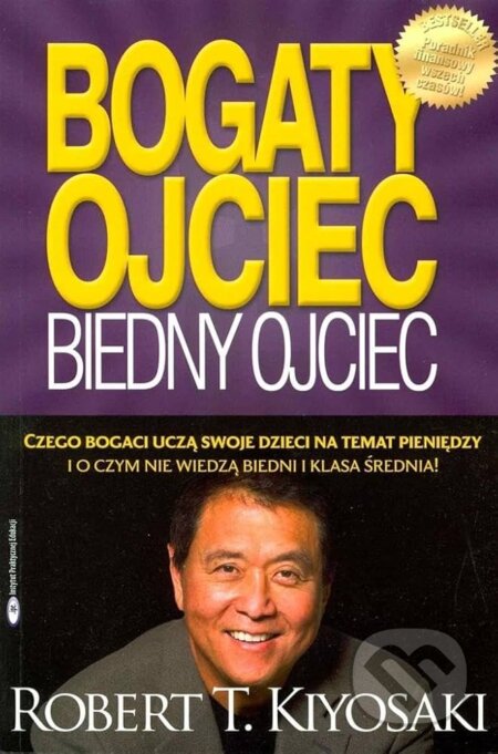 Kniha: Bogaty ojciec biedny ojciec mk. (Robert T. Kiyosaki). Instytut Praktycznej Edukacji, 2025 Kniha: Bogaty ojciec biedny ojciec mk. (Robert T. Kiyosaki). Instytut Praktycznej Edukacji, 2025