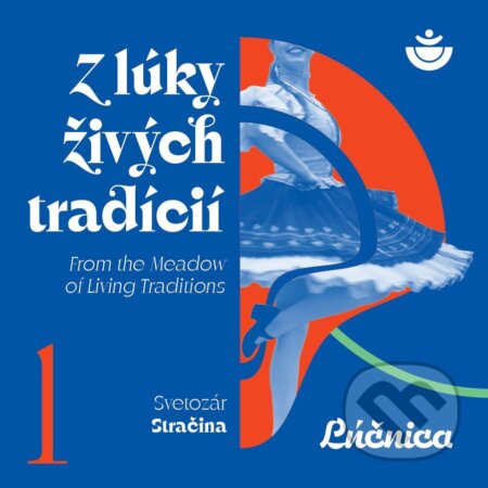 Hudobné CD: Lúčnica umelecký súbor: Z lúky živých tradícií LP (Hudobné albumy). Hudobné albumy, 2024 Hudobné CD: Lúčnica umelecký súbor: Z lúky živých tradícií LP (Hudobné albumy). Hudobné albumy, 2024