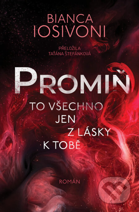 E-kniha: Promiň (Bianca Iosivoni). Red, 2025 E-kniha: Promiň (Bianca Iosivoni). Red, 2025