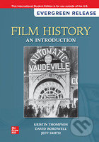 Kniha: Film History: An Introduction: 2025 Release ISE (David Bordwell, Jeff Smith a Kristin Thompson). McGraw-Hill, 2025 Kniha: Film History: An Introduction: 2025 Release ISE (David Bordwell, Jeff Smith a Kristin Thompson). McGraw-Hill, 2025
