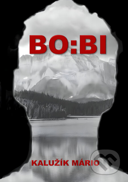 Kniha: BO:BI (Mário Kalužík). Mário Kalužík, 2024 Kniha: BO:BI (Mário Kalužík). Mário Kalužík, 2024
