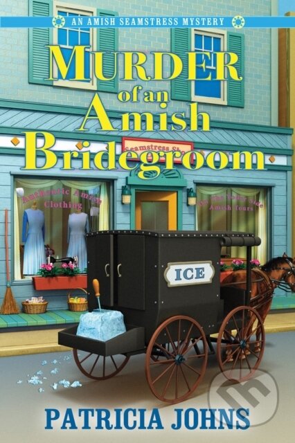 Kniha: Murder of an Amish Bridegroom (Patricia Johns). , 2023 Kniha: Murder of an Amish Bridegroom (Patricia Johns). , 2023