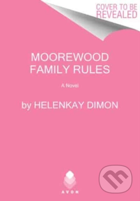 Kniha: Moorewood Family Rules (Helenkay Dimon). Avon, 2023 Kniha: Moorewood Family Rules (Helenkay Dimon). Avon, 2023