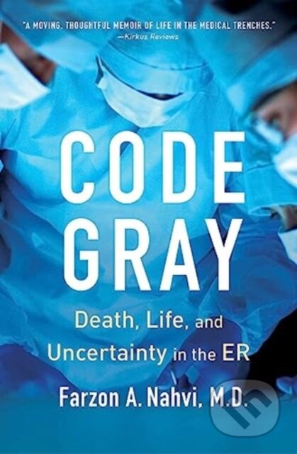 Kniha: Code Gray (Farzon A Nahvi). Simon & Schuster, 2024 Kniha: Code Gray (Farzon A Nahvi). Simon & Schuster, 2024