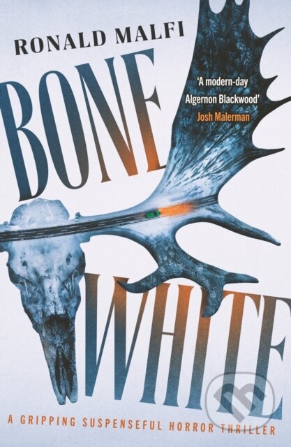 Kniha: Bone White (Ronald Malfi). , 2024 Kniha: Bone White (Ronald Malfi). , 2024