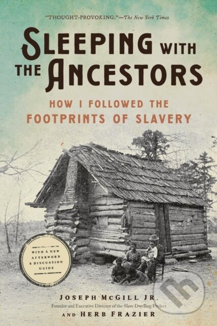 Kniha: Sleeping with the Ancestors (Herb Frazier a Joseph McGill). Da Capo, 2025 Kniha: Sleeping with the Ancestors (Herb Frazier a Joseph McGill). Da Capo, 2025