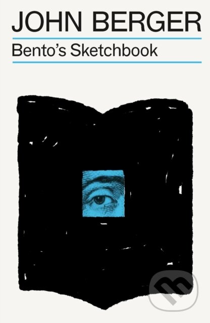 Kniha: Bento's Sketchbook (John Berger). Verso, 2025 Kniha: Bento's Sketchbook (John Berger). Verso, 2025