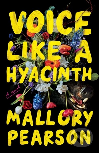 Kniha: Voice Like a Hyacinth (Mallory Pearson). , 2025 Kniha: Voice Like a Hyacinth (Mallory Pearson). , 2025