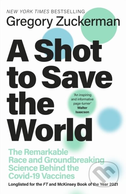 Kniha: A Shot to Save the World (Gregory Zuckerman). , 2021 Kniha: A Shot to Save the World (Gregory Zuckerman). , 2021