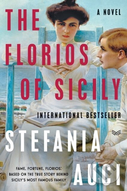 Kniha: Florios of Sicily, The (Stefania Auci). HarperCollins, 2021 Kniha: Florios of Sicily, The (Stefania Auci). HarperCollins, 2021