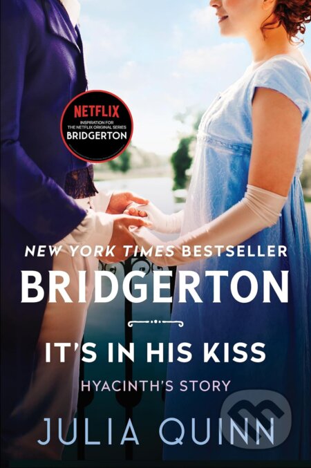 Kniha: It's in His Kiss (Julia Quinn). Avon, 2021 Kniha: It's in His Kiss (Julia Quinn). Avon, 2021