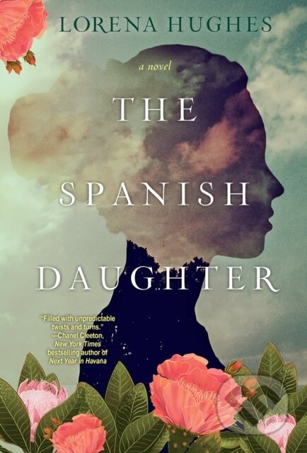 Kniha: The Spanish Daughter (Lorena Hughes). Kensington Publishing Corporation, 2021 Kniha: The Spanish Daughter (Lorena Hughes). Kensington Publishing Corporation, 2021
