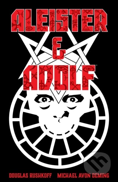 Kniha: Aleister & Adolf (Douglas Rushkoff a Michael Avon Oeming). , 2021 Kniha: Aleister & Adolf (Douglas Rushkoff a Michael Avon Oeming). , 2021