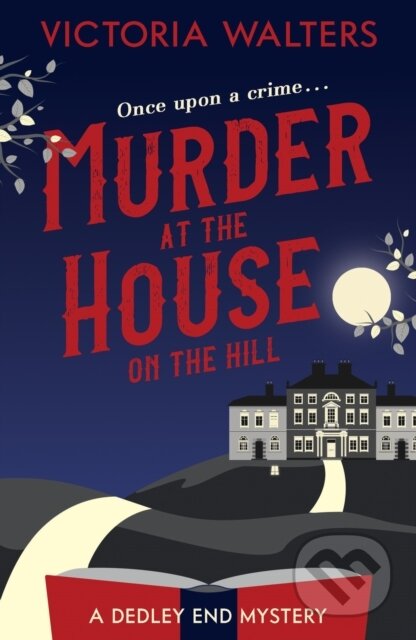 Kniha: Murder at the House on the Hill (Walters Victoria). Canelo, 2021 Kniha: Murder at the House on the Hill (Walters Victoria). Canelo, 2021
