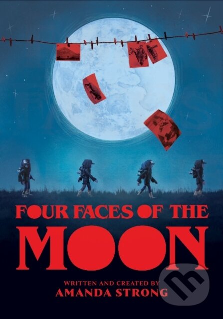 Kniha: Four Faces of the Moon (Amanda Strong). Annick, 2021 Kniha: Four Faces of the Moon (Amanda Strong). Annick, 2021