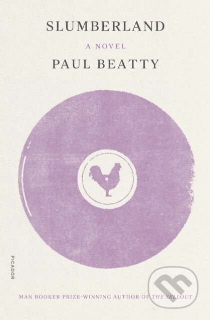 Kniha: Slumberland (Paul Beatty). Picador, 2021 Kniha: Slumberland (Paul Beatty). Picador, 2021