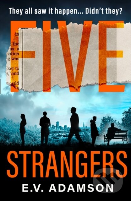 Kniha: Five Strangers (E.V. Adamson). HarperCollins, 2021 Kniha: Five Strangers (E.V. Adamson). HarperCollins, 2021