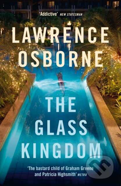 Kniha: The Glass Kingdom (Lawrence Osborne). Vintage, 2021 Kniha: The Glass Kingdom (Lawrence Osborne). Vintage, 2021