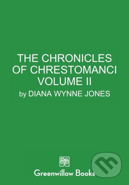 Kniha: The Chronicles of Chrestomanci, Vol. II (Diana Wynne Jones). Greenwillow Books, 2021 Kniha: The Chronicles of Chrestomanci, Vol. II (Diana Wynne Jones). Greenwillow Books, 2021