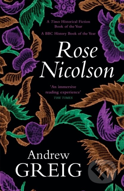 Kniha: Rose Nicolson (Andrew Greig). Riverrun, 2022 Kniha: Rose Nicolson (Andrew Greig). Riverrun, 2022
