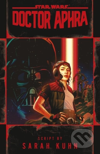 Kniha: Doctor Aphra (Star Wars) (Sarah Kuhn). Del Rey, 2022 Kniha: Doctor Aphra (Star Wars) (Sarah Kuhn). Del Rey, 2022