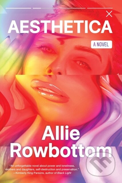Kniha: Aesthetica (Allie Rowbottom). Soho Press, 2023 Kniha: Aesthetica (Allie Rowbottom). Soho Press, 2023