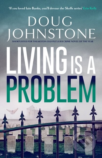 Kniha: Living is a Problem (Doug Johnstone). Orenda, 2024 Kniha: Living is a Problem (Doug Johnstone). Orenda, 2024