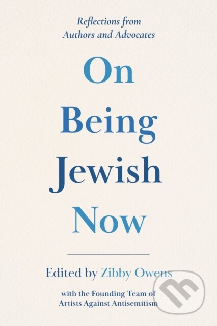 Kniha: On Being Jewish Now (Zibby Owens). , 2024 Kniha: On Being Jewish Now (Zibby Owens). , 2024