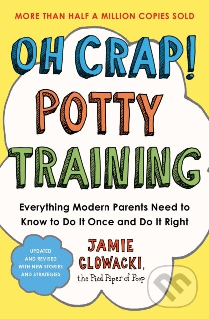 Kniha: Oh Crap! Potty Training (Jamie Glowacki). Gallery, 2024 Kniha: Oh Crap! Potty Training (Jamie Glowacki). Gallery, 2024