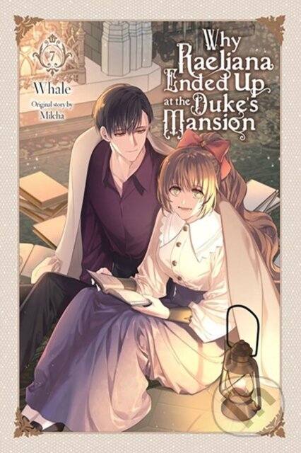 Kniha: Why Raeliana Ended Up at the Duke's Mansion, Vol. 7 (David Odell, Milcha Milcha a Whale). Yen Press, 2024 Kniha: Why Raeliana Ended Up at the Duke's Mansion, Vol. 7 (David Odell, Milcha Milcha a Whale). Yen Press, 2024