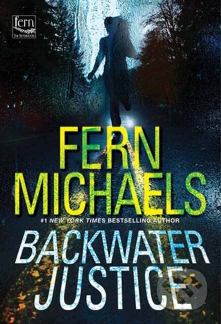 Kniha: Backwater Justice (Fern Michaels). Zebra Books, 2024 Kniha: Backwater Justice (Fern Michaels). Zebra Books, 2024