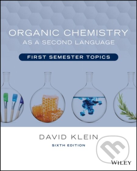 Kniha: Organic Chemistry as a Second Language (David R. Klein). John Wiley & Sons, 2024 Kniha: Organic Chemistry as a Second Language (David R. Klein). John Wiley & Sons, 2024