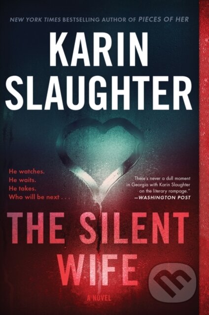 Kniha: The Silent Wife (Karin Slaughter). , 2021 Kniha: The Silent Wife (Karin Slaughter). , 2021