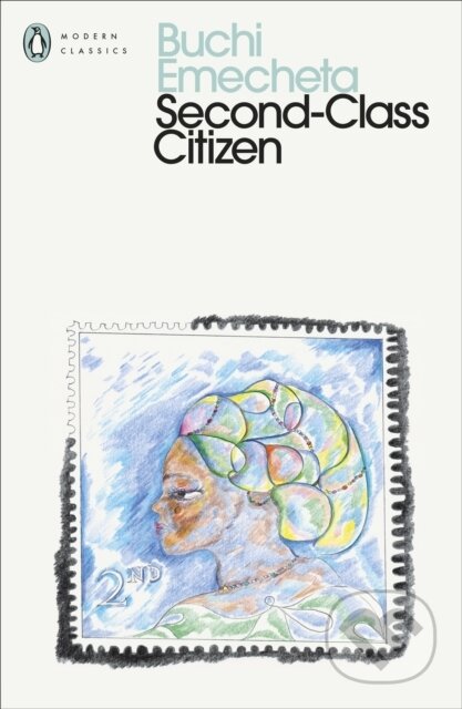 Kniha: Second-Class Citizen (Buchi Emecheta). Penguin Classics, 2021 Kniha: Second-Class Citizen (Buchi Emecheta). Penguin Classics, 2021