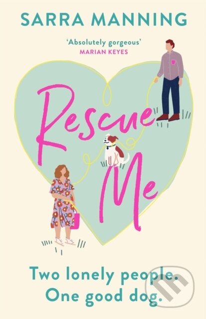 Kniha: Rescue Me (Sarra Manning). Hodder and Stoughton, 2021 Kniha: Rescue Me (Sarra Manning). Hodder and Stoughton, 2021