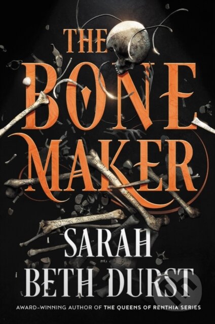 Kniha: The Bone Maker (Sarah Beth Durst). HarperCollins, 2021 Kniha: The Bone Maker (Sarah Beth Durst). HarperCollins, 2021