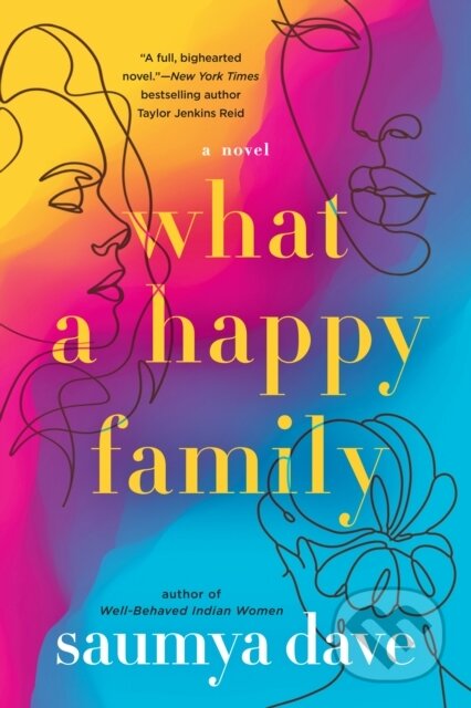 Kniha: What a Happy Family (Saumya Dave). , 2021 Kniha: What a Happy Family (Saumya Dave). , 2021