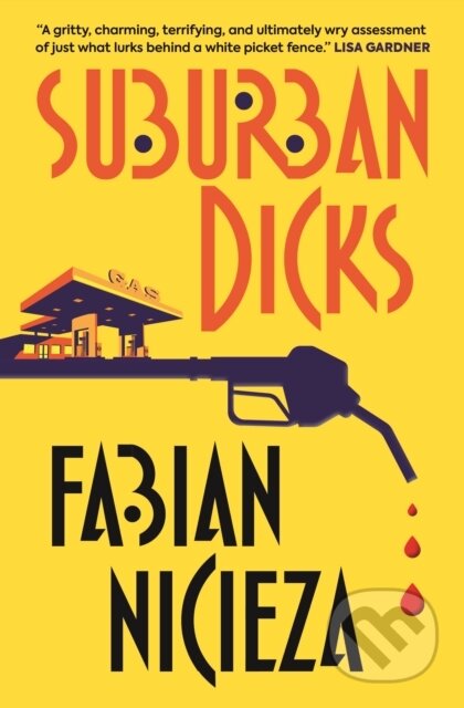 Kniha: Suburban Dicks (Fabian Nicieza). Titan Books, 2021 Kniha: Suburban Dicks (Fabian Nicieza). Titan Books, 2021