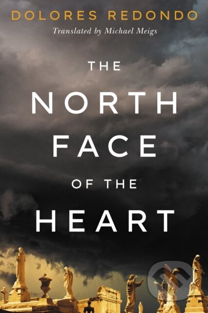 Kniha: The North Face of the Heart (Dolores Redondo). , 2021 Kniha: The North Face of the Heart (Dolores Redondo). , 2021