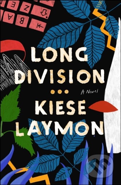 Kniha: Long Division (Kiese Laymon). Scribner, 2021 Kniha: Long Division (Kiese Laymon). Scribner, 2021