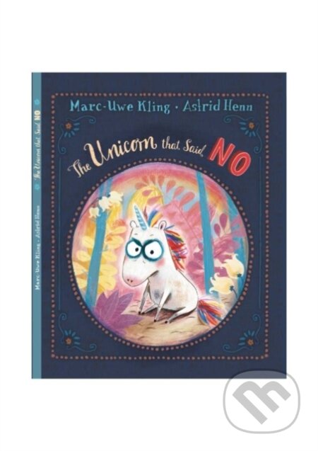 Kniha: The Unicorn That Said No (Marc-Uwe Kling). Vydavateľstvo sv. Bystríka, 2021 Kniha: The Unicorn That Said No (Marc-Uwe Kling). Vydavateľstvo sv. Bystríka, 2021