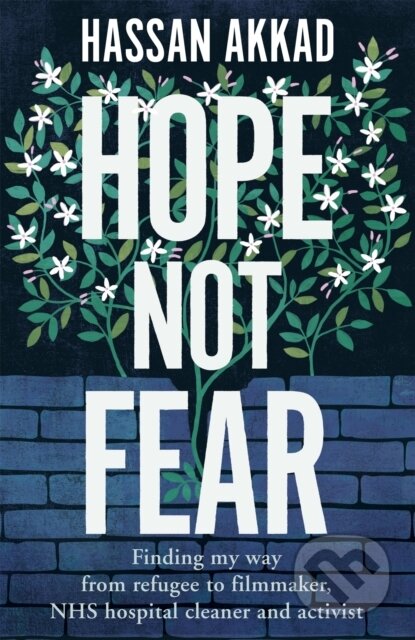 Kniha: Hope Not Fear (Hassan Akkad). Bluebird, 2021 Kniha: Hope Not Fear (Hassan Akkad). Bluebird, 2021
