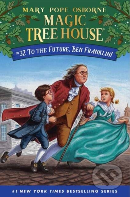Kniha: To the Future, Ben Franklin! (A.G. Ford a Mary Pope Osborne). , 2021 Kniha: To the Future, Ben Franklin! (A.G. Ford a Mary Pope Osborne). , 2021