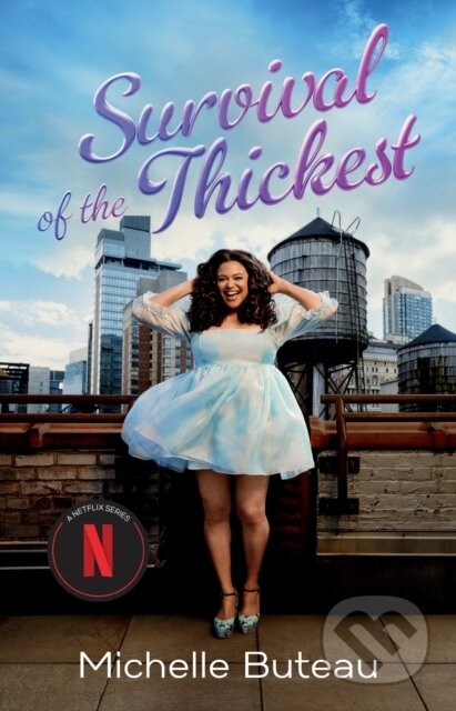 Kniha: Survival of the Thickest (Michelle Buteau). Gallery, 2022 Kniha: Survival of the Thickest (Michelle Buteau). Gallery, 2022
