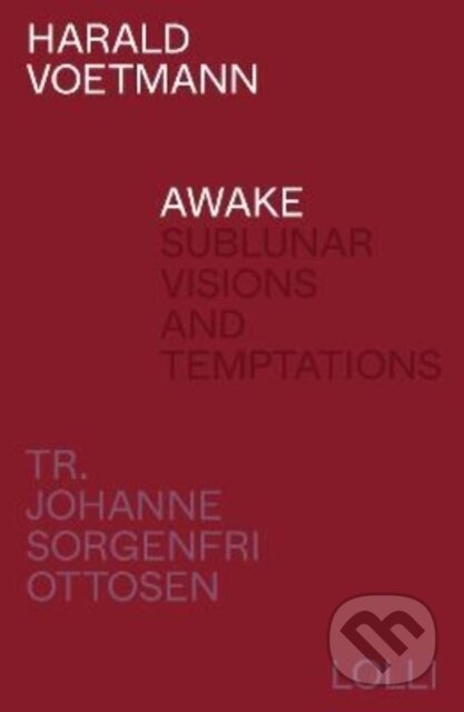 Kniha: Awake (Harald Voetmann). Lolli Editions, 2022 Kniha: Awake (Harald Voetmann). Lolli Editions, 2022