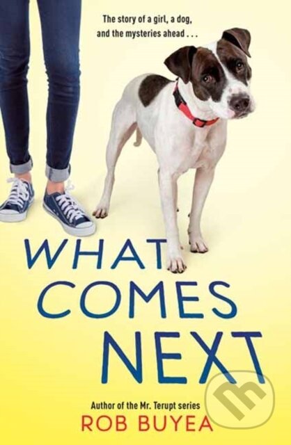 Kniha: What Comes Next (Rob Buyea). , 2022 Kniha: What Comes Next (Rob Buyea). , 2022