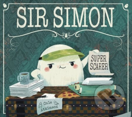 Kniha: Sir Simon: Super Scarer (Cale Atkinson). Tundra, 2022 Kniha: Sir Simon: Super Scarer (Cale Atkinson). Tundra, 2022