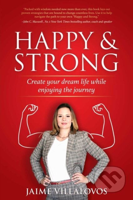 Kniha: Happy and Strong (Jaime Villalovos). , 2022 Kniha: Happy and Strong (Jaime Villalovos). , 2022
