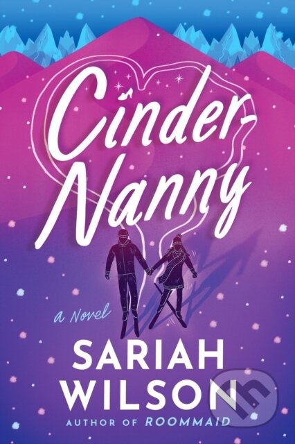 Kniha: Cinder-Nanny (Sariah Wilson). , 2022 Kniha: Cinder-Nanny (Sariah Wilson). , 2022